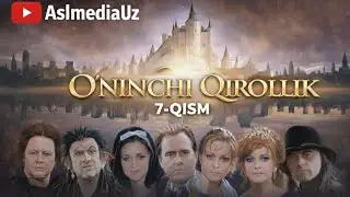 Oʼninchi Qirollik 7 qism oʼzbek tilida