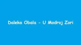 Daleka Obala - U Modroj Zori