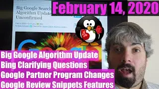 Google February Search & Local Update, Bing Clarifying Questions, Review Snippets & Google Partners