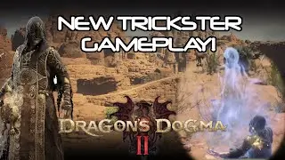 NEW Trickster Gameplay Dragons Dogma 2
