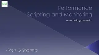 Testing - Performance Scripting and Monitoring || Testing Master || www.testingmaster.in