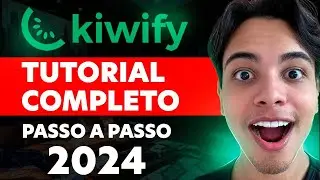 KIWIFY: FROM ZERO TO SALES - COMPLETE TUTORIAL FOR BEGINNERS
