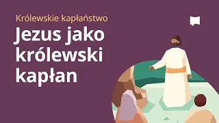 Jezus jako królewski kapłan