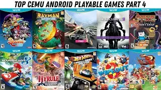 TOP 10 CEMU ANDROID PLAYABLE GAMES PART 4 | CEMU PLAYABLE GAMES | WII U GAMES  | CEMU