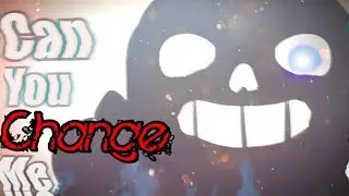 Undertale [Short Genocide AMV Animation] - Can You Change Me