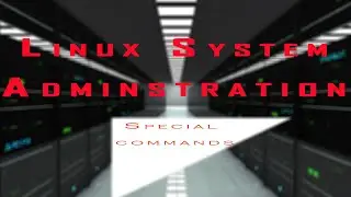 Linux command line tutorial | Special Commands