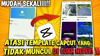 MUDAHH ‼️ CARA ATASI TEMPALTE CAPCUT TIDAK MUNCUL DI LUAR NEGERI/ LUAR INDONESIA