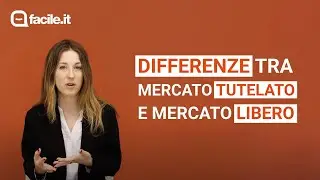 Mercato Libero e Mercato Tutelato: Quali sono le Differenze?
