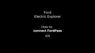 Ford Electric Explorer & Capri | Authorise FordPass iOS | How To