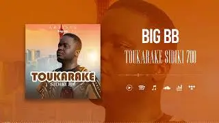 Big BB - Toukarake Sidiki 700 (Son Officiel)