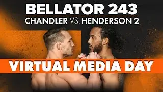 Bellator 243: Chandler vs Henderson 2 - Virtual Media Day / Press Conference