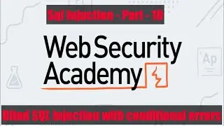 blind sql injection with conditional errors -blind sql injection with conditional errors (PART - 10)