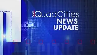 Our Quad Cities News Update for April 2
