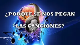 ¿Por qué se nos pega una canción?