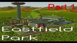Eastfield Park Part 1