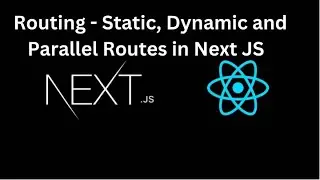 NEXT JS Tutorial #3 Learn Routing - Static, Dynamic and Parallel Routes in Next JS