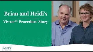 VivAer Patient Testimonial | Brian & Heidi