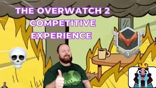 The Overwatch 2 Competitive Experience