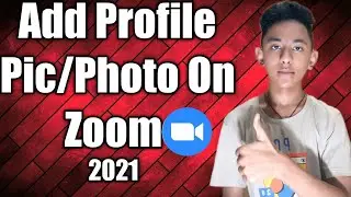 How To Add Profile Pic On Zoom.2021😀