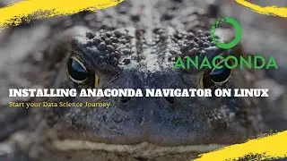 Installing  Anaconda Navigator on Linux Start Your Journey To The Data Science