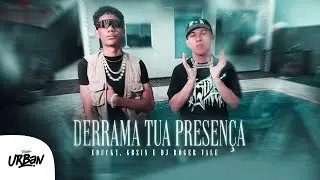 Educky, GBZIN e Dj Roger Vale | Derrama Tua Presença [Clipe Oficial]
