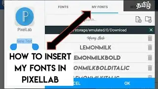 How To Insert My Fonts In PixelLab In Tamil | PixelLab Custom Fonts | DAA STUDIOS