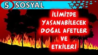 İlimizde Yaşanabilecek Doğal Afetler | 5. Sınıf Sosyal Bilgiler Konu Anlatımı | Mektepci