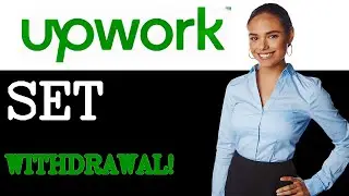 How To Set Withdraw Method On Upwork (2025)