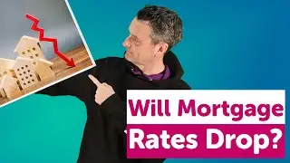 When Will Mortgage Rates Go Down?