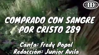 COMPRADO CON SANGRE POR CRISTO, Himno número 289(Cantado) letra. -Iglesia De Dios 7mo día