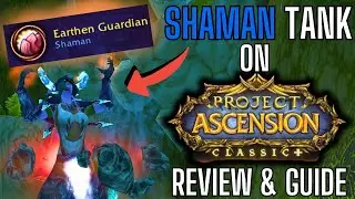 Shaman Tanking on Project Ascension Classic+?! | Review & Guide
