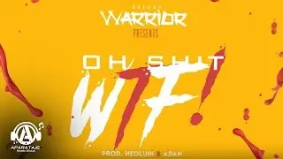Dj Warrior - Oh Shit WTF