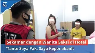 Sekamar dengan Wanita Seksi di Hotel | 'Tante Saya Pak, Saya Keponakan!