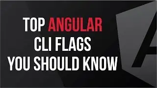 Top Angular CLI Flags You Should Know