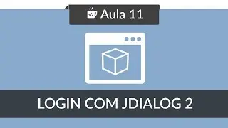 Interface Grafica Java no Netbeans - Aula #11-  Melhorias Tela de Login JDialog