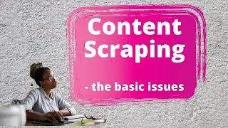 Content Scraping - the basic issues 😁legal or unethical❓  Content Scraping
