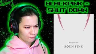 BLACKPINK - Shut Down ☉ Реакция GreenRoom