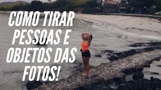 REMOVENDO PESSOAS DAS FOTOS!