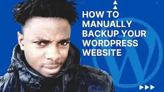 How To Manually Backup Your WordPress Website