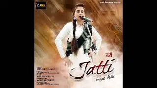 Jatti / Gurjeet Malhi / Virk Shutrane Wala / New Song 2023