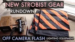 NEW STROBIST GEAR RUNDOWN (Off Camera Flash Lighting)