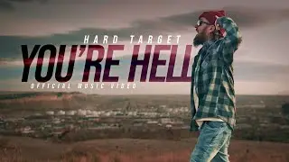 Hard Target - You're Hell (Official Music Video)