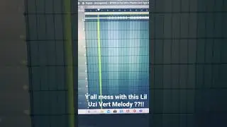 Making a Lil Uzi Vert Melody
