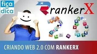 RankerX 🗯 Tutorial para Criar Web 2.0 ❤ com RankerX 🎖