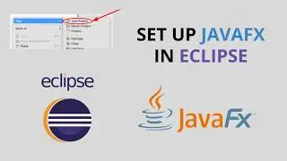 How to Set Up JavaFX in Eclipse for Beginners (Java Project)