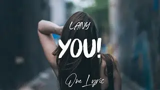 LANY - you! (Lyrics) | One Lyric
