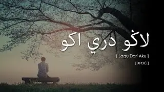 XPDC - Lagu Dari Aku (Lirik Video ~ Jawi)