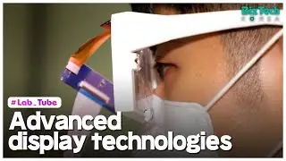 [BizTech KOREA] Advanced display technologies [