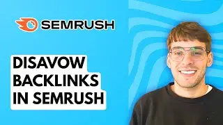 How to Disavow Backlinks in Semrush [2026 Full Guide]