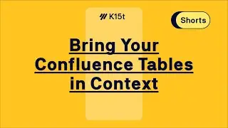 Bring Context to Tables in Confluence - 